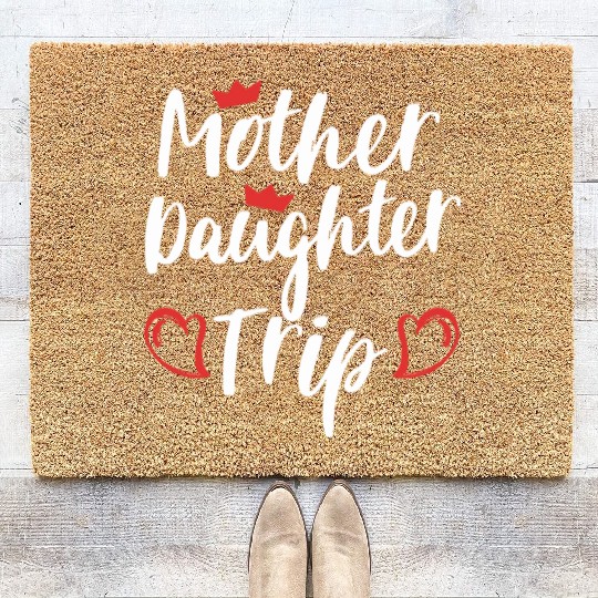 Mother Daughter Trip Weekend Vacation Mom Daughter Coir Doormats