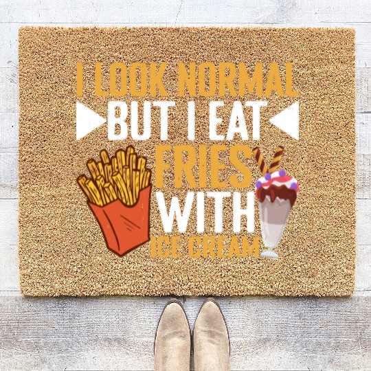 I Look Normal But I Eat Fries With Ice Cream 3 Coir Doormats