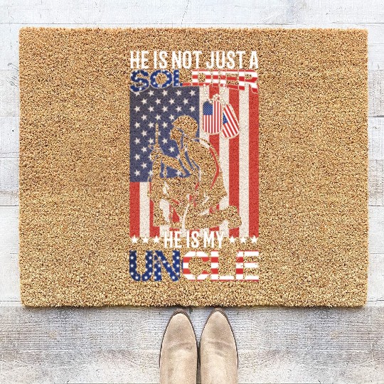 He Is Not Just A Soldier He Is My Uncle Coir Doormats