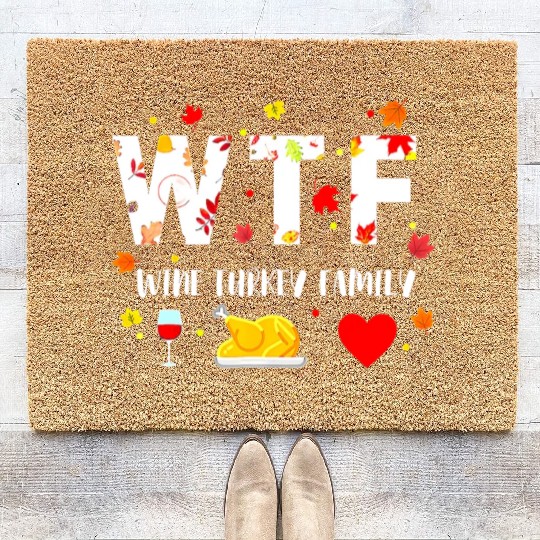 Wtf Wine Turkey Family Funny Thanksgiving Day Coir Doormats