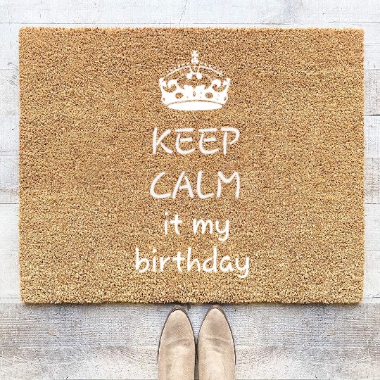 Keep calm it's my birthday Coir Doormats