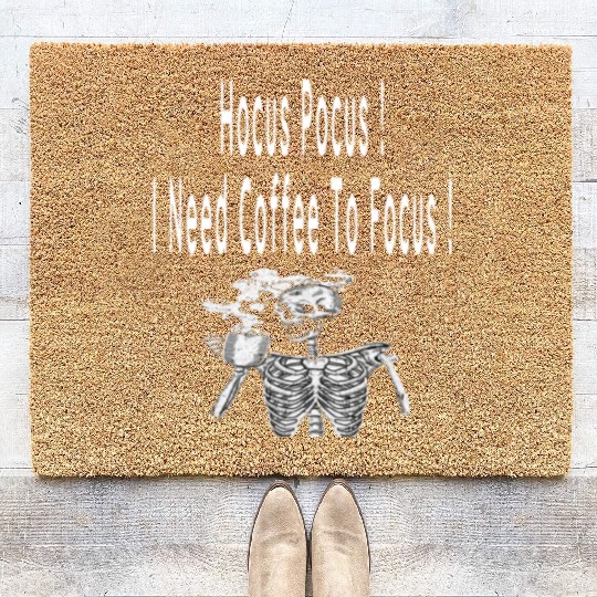Hocus Pocus I need Coffee To Focus In Whitre Text Coir Doormats
