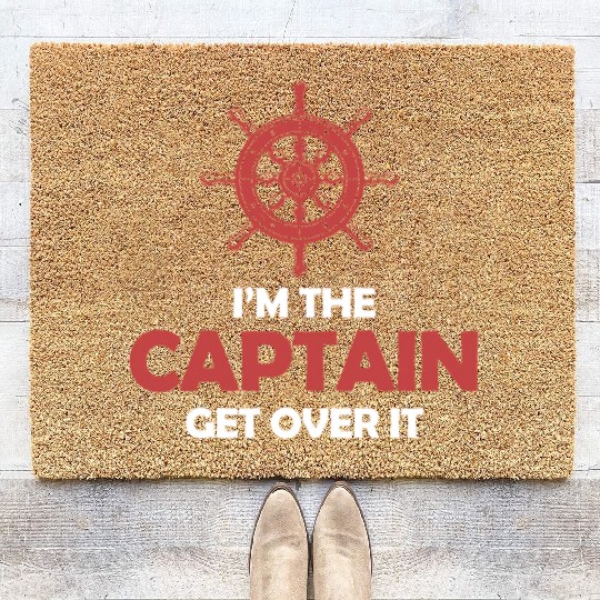 I'm The Captain Get Over It Yachting Pontoon Coir Doormats