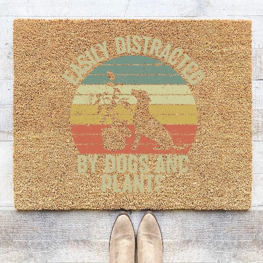 Easily Distracted By Dogs And Plants Lover Funny Coir Doormats