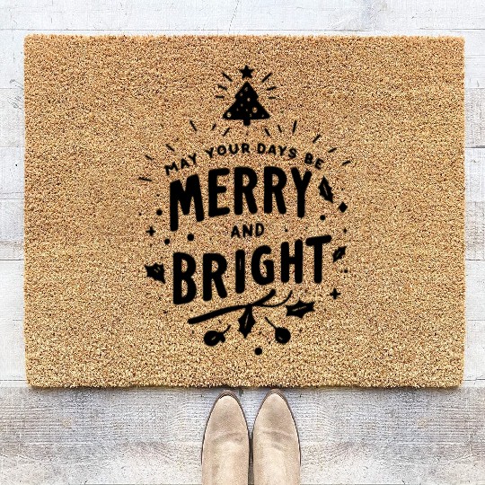 May Your Days Be Merry and Bright Coir Doormats