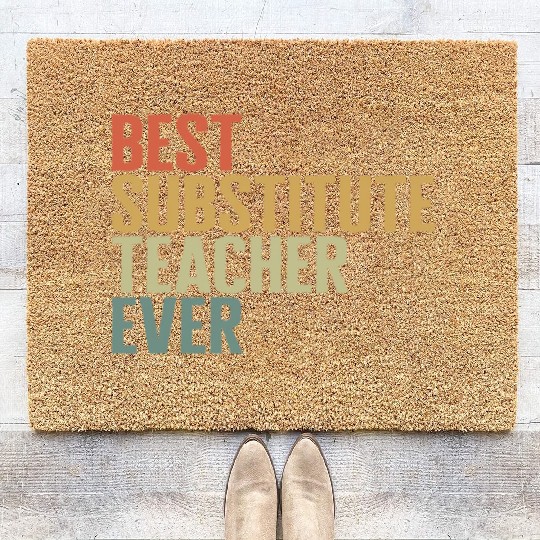 Teacher Coir Doormats, Best Substitute Teacher Ever