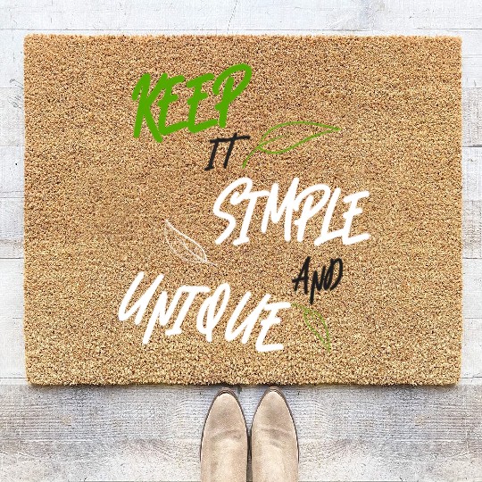 KEEP IT SIMPLE AND UNIQUE-WHITE GREEN LETTERING Coir Doormats