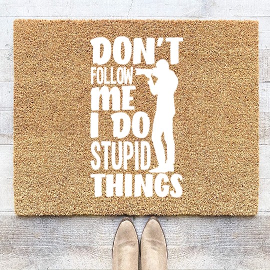 Don't Follow Me I Do Stupid Things Photgrapher Coir Doormats
