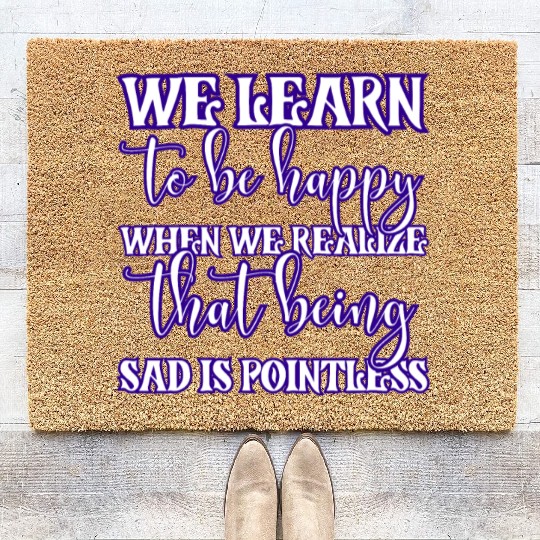 Being sad doesn't help Coir Doormats
