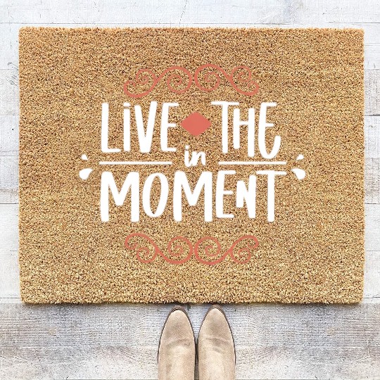 Live in the moment Coir Doormats