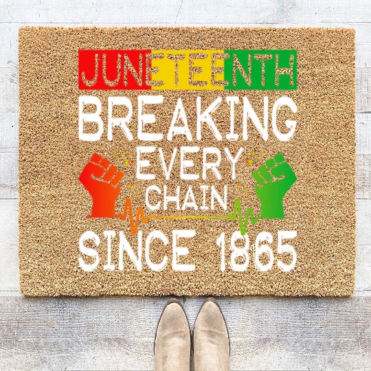 JuneTeenth Breaking Every Chain Since 1865 Coir Doormats