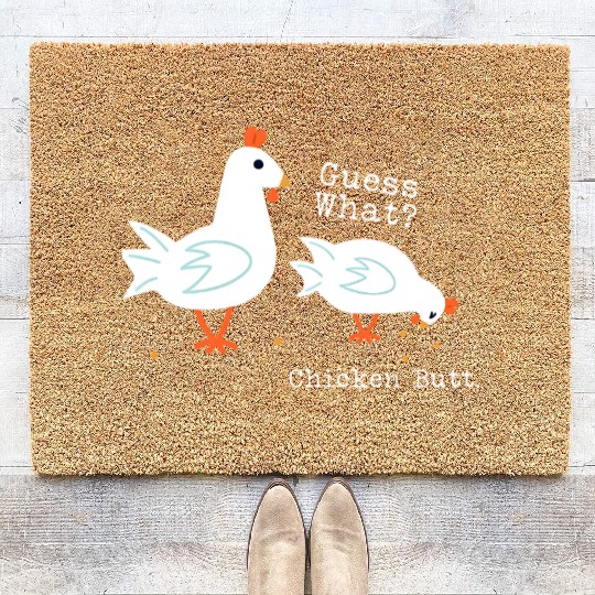 Guess What Chicken Butt Coir Doormats