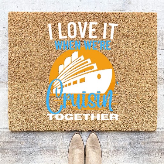 Cruise Ship I Love Cruising Together Cruise Coir Doormats