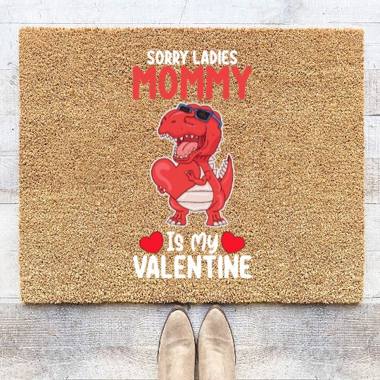 Sorry Ladies Mommy Is My Valentine T Rex Dinosaur Coir Doormats