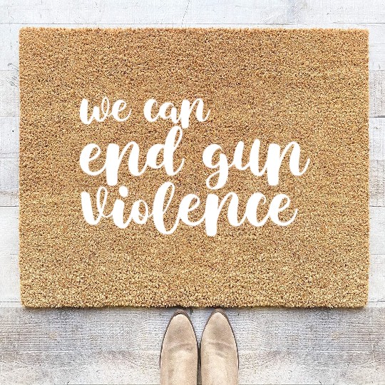 We Can End Gun Violence Awareness Day Wear Orange Coir Doormats
