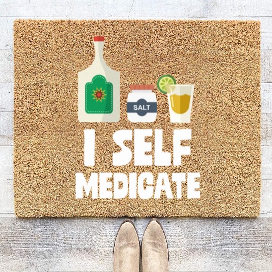 I Self Medicate Tequila Bottle Lime Salt Shot Pun Coir Doormats
