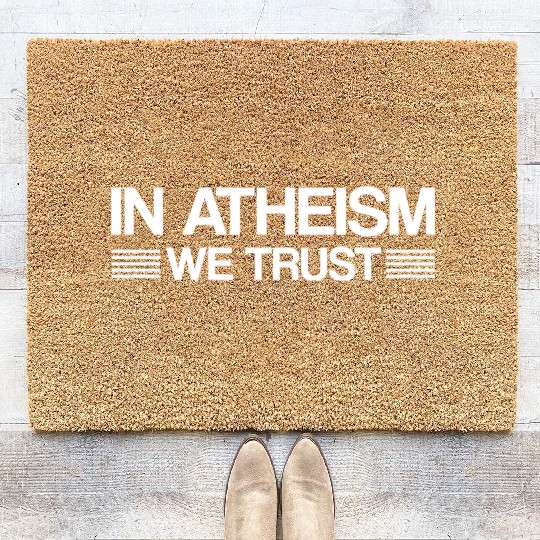 Atheist sayings | atheism religion gifts Coir Doormats