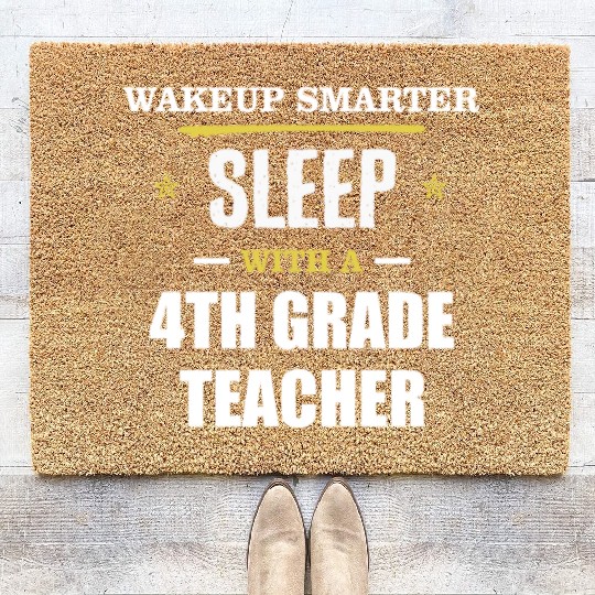 Wakeup Smarter Sleep WIth 4th Grade Teacher Gift Coir Doormats
