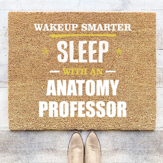 Wakeup Smarter Sleep WIth Anatomy Professor Gift Coir Doormats
