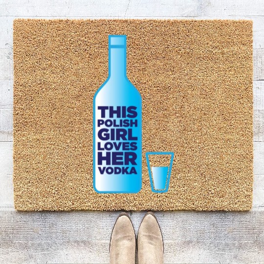 this polish girl loves her vodka Coir Doormats