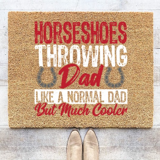 Horseshoe Throwing Dad Like A Normal Dad But Much Coir Doormats