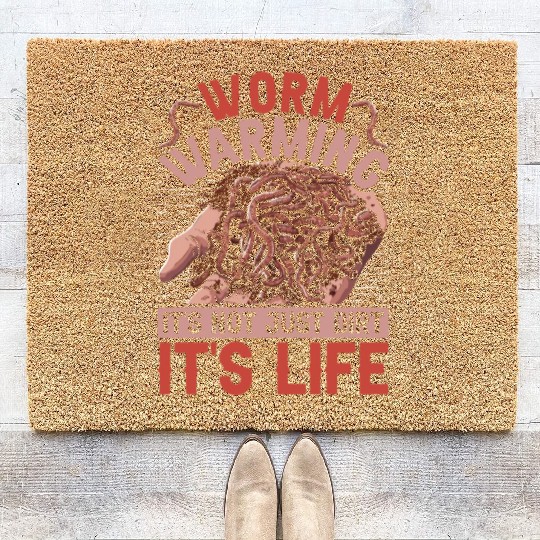 Worm Farming It's Not Just Dirt It's Life Coir Doormats