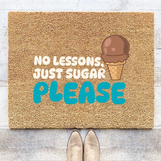 Funny "No Lessons, Just Sugar" Ice Cream Graphic Coir Doormats