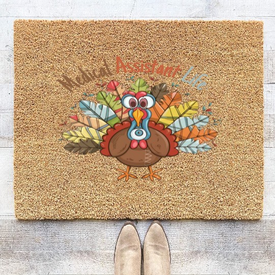 Medical Assistant Life Fall Nurse Turkey Thanksgi Coir Doormats