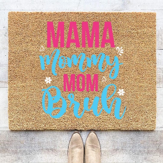 Mama Mommy Mom Bruh Coir Doormats