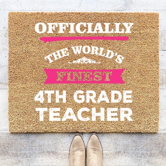 The World's Finest 4th Grade Teacher Coir Doormats