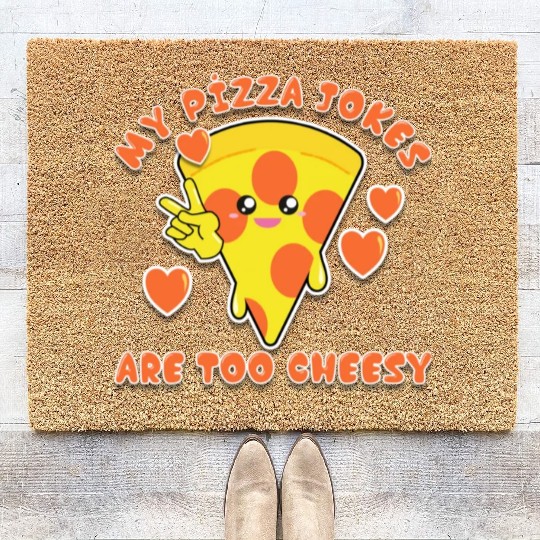 My Pizza Jokes Are Too Cheesy Dad Jokes 2022 Coir Doormats