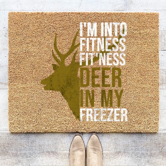 Funny I'm Into Fitness Fit'Ness Deer In My Freezer Coir Doormats