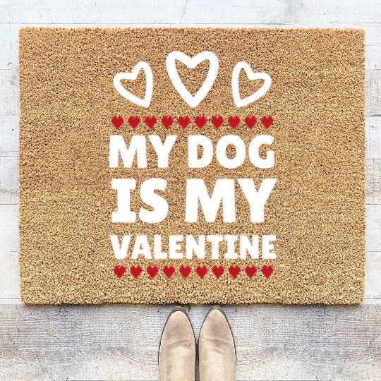 My dog is my Valentine, funny dog lover valentine' Coir Doormats