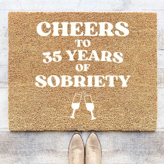 Cheers to 35 YEARS of Sobriety Sober Humor Fun Cel Coir Doormats