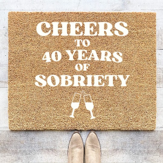 Cheers to 40 YEARS of Sobriety Sober Humor Fun Cel Coir Doormats