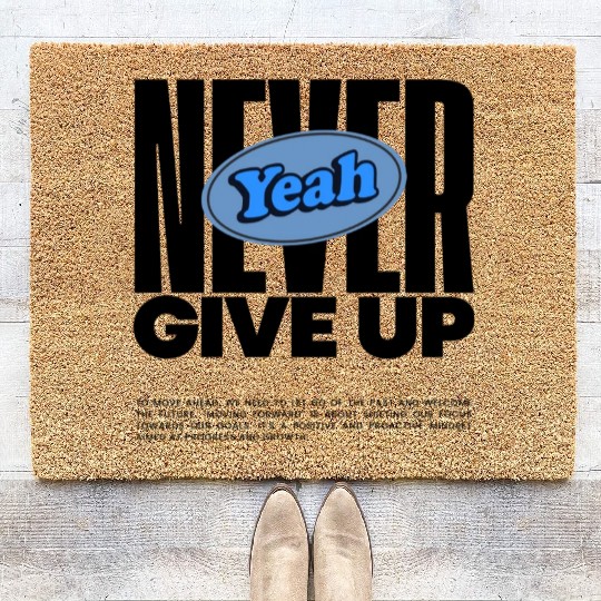 Never Give uP Coir Doormats