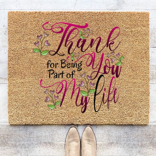 Thank you for being part of my life Coir Doormats
