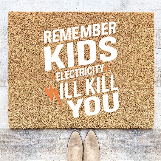 Remember Kids Safety Funny Electrician Caution Coir Doormats