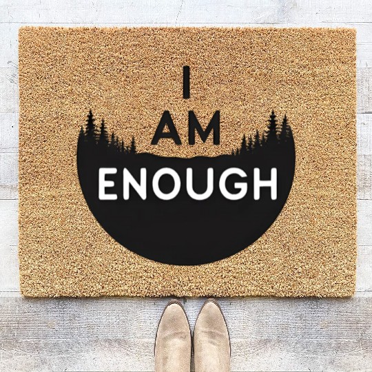 I Am Enough Embrace Your Worth Coir Doormats