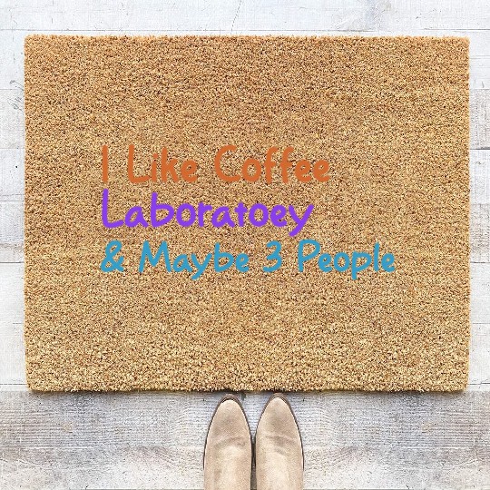 I Like Coffee Laboratory & Maybe 3 People | Funny Coir Doormats