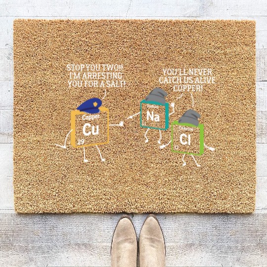 Stop You Two I'M Arresting You Salt Copper Science Coir Doormats