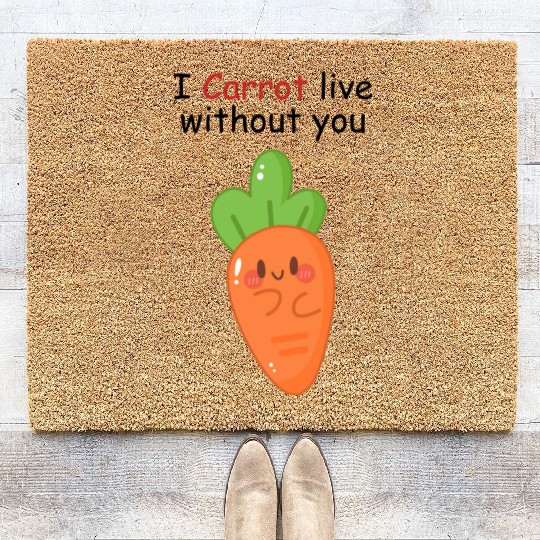 I carrot live without you | flirting, love pun Coir Doormats