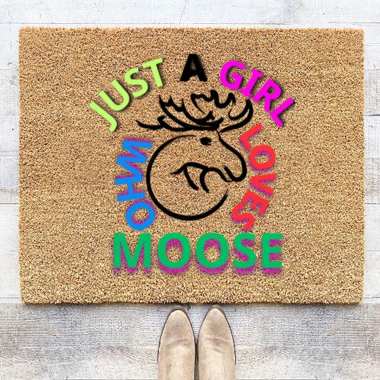 just a girl who loves moose Coir Doormats