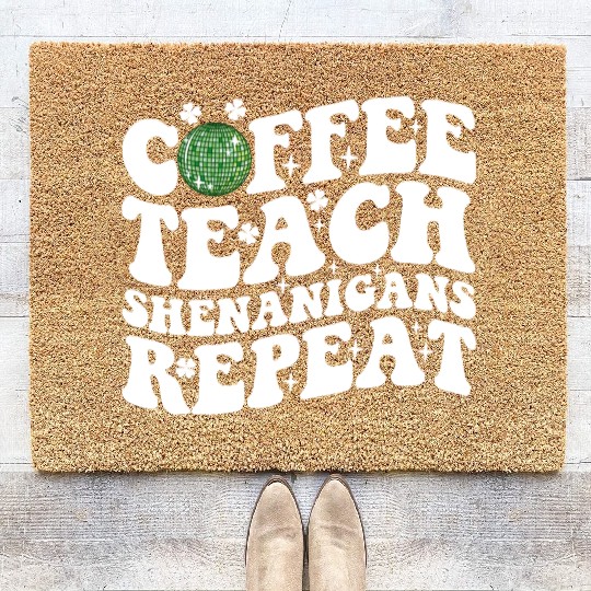 Coffee Teach Shenanigans Repeat Disco Ball Teacher Coir Doormats