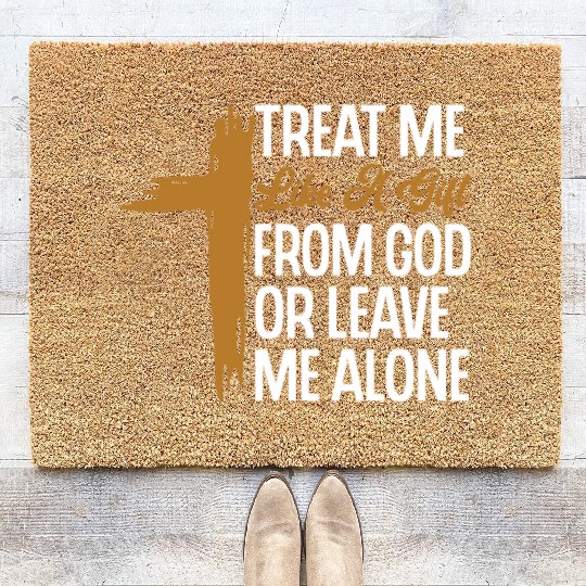 Religious Christian Treat Me Like A Gift From God Coir Doormats