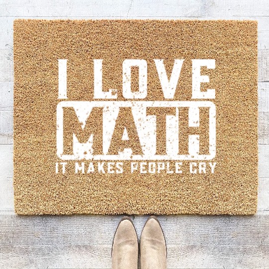 Funny Math Teacher I Love Math Coir Doormats