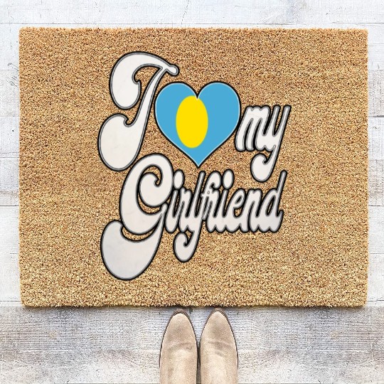 PalauI Love My Palauan Girlfriend Coir Doormats