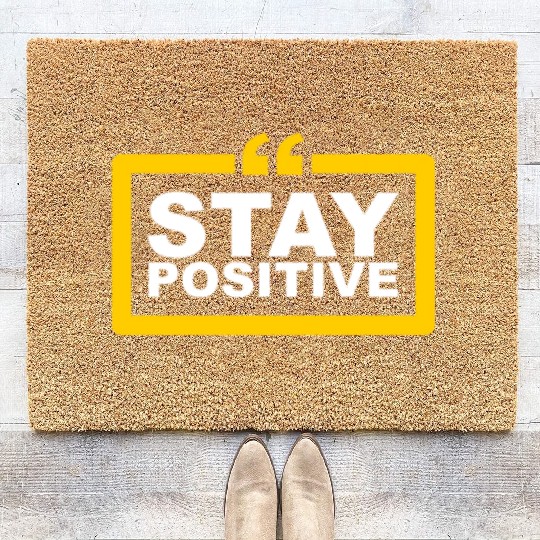 Positive Vibes Only: Stay Positive Fashion Coir Doormats