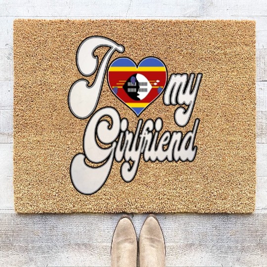 SwazilandI Love My Swazi Girlfriend Coir Doormats