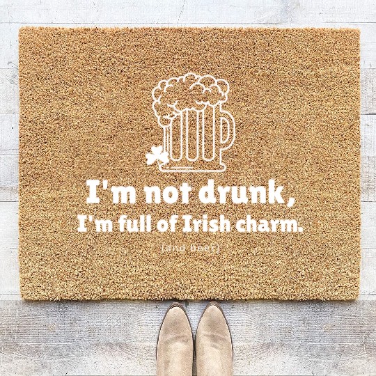 I'm not drunk, funny st patricks day Coir Doormats
